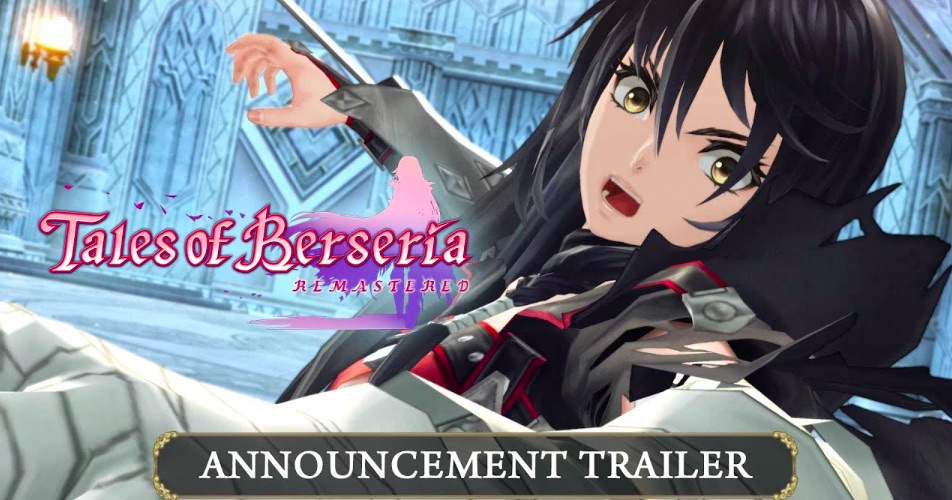 Bandai Namco posts Tales of Berseria Remastered announcement trailer