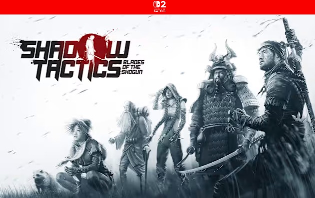 Shadow Tactics: Blades of the Shogun arrives on Nintendo Switch 2 in March