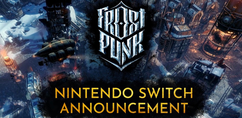 Frostpunk for Nintendo Switch launch trailer premieres