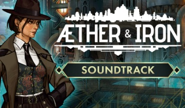 Aether & Iron Soundtrack published via Steam