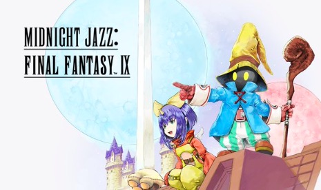 Midnight Jazz: Final Fantasy IX arrangement album debuts in February
