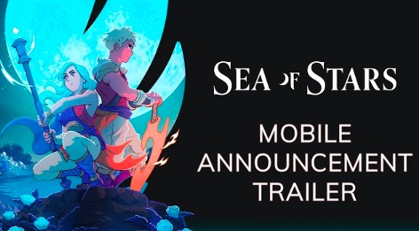  Sea of Stars mobile port for iOS and Android devices to launch in April
