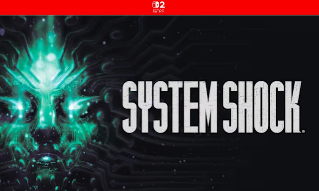 System Shock remake arrives on Nintendo Switch & Switch 2 consoles