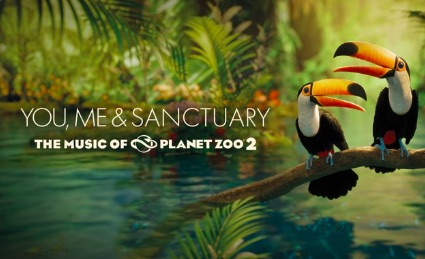 You, Me & Sanctuary: The Music of Planet Zoo 2 published via Steam